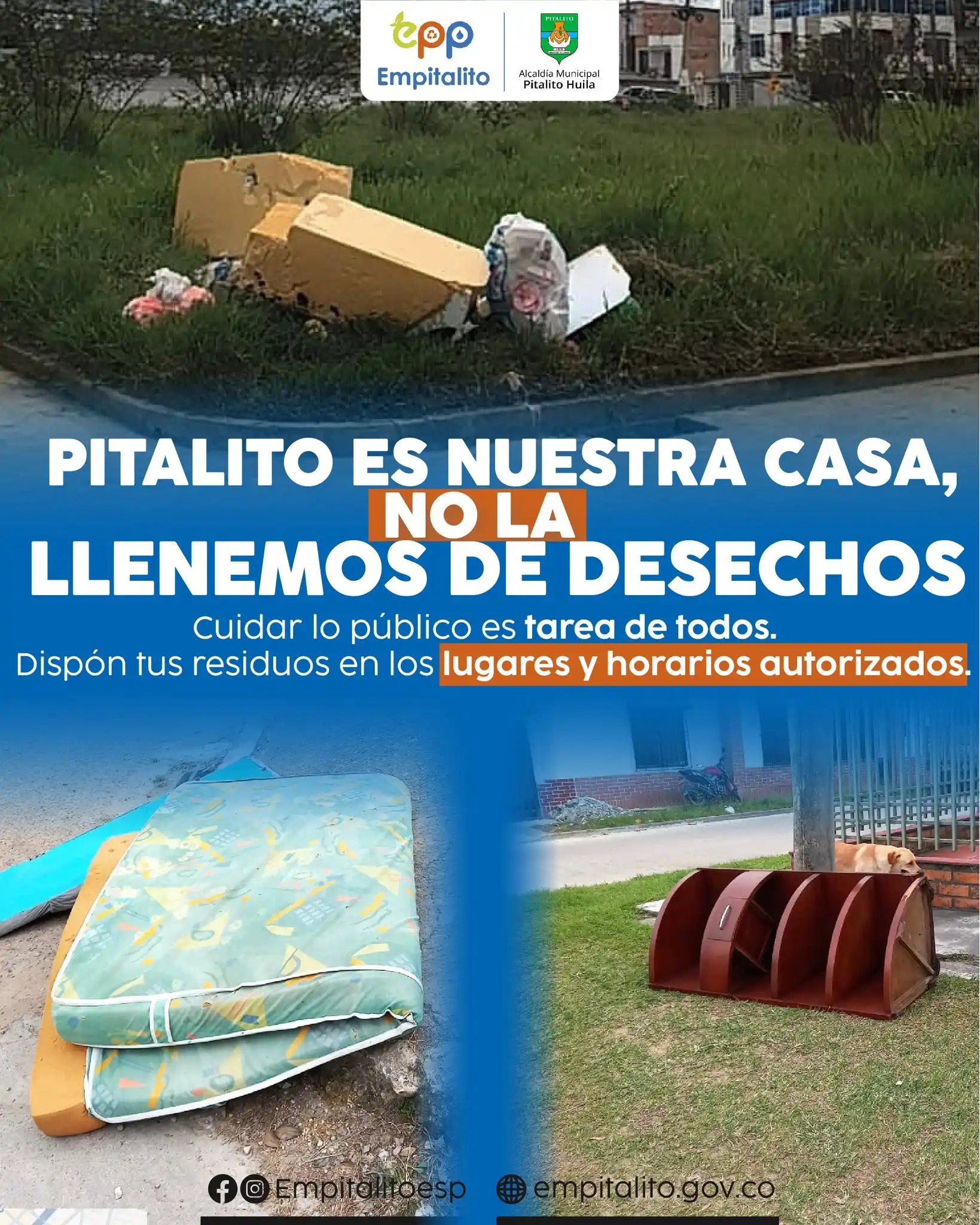 Pitalito es nuestra casa… no la llenemos de residuos.