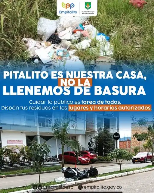 Recordemos que Pitalito es nuestra casa y cuidarlo es una responsabilidad compartida.