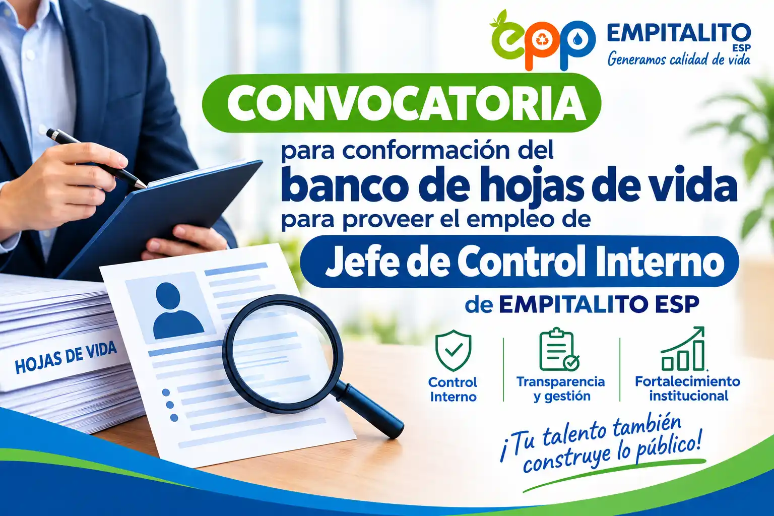 Convocatoria para conformación del banco de hojas de vida para proveer el empleo de Jefe de Control Interno de EMPITALITO ESP