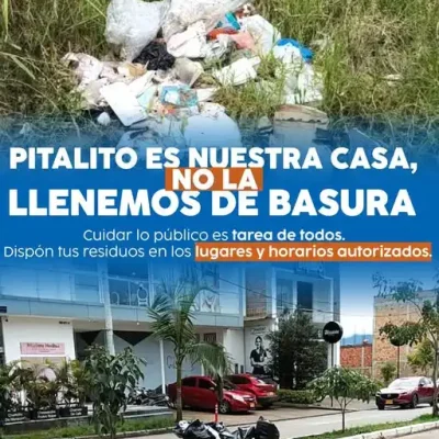 Recordemos que Pitalito es nuestra casa y cuidarlo es una responsabilidad compartida.